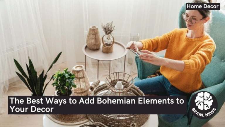 The Best Ways to Add Bohemian Elements to Your Decor